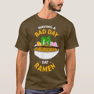 Camiseta Ramen cures Bad Day Delicious Pasta 