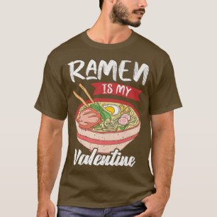 Camiseta Ramen de fideos japoneses es mi San Valentín D