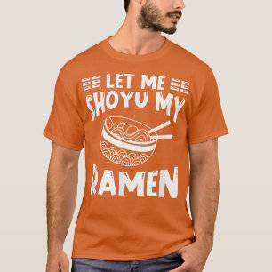 Camiseta Ramen Japan Kawaii Noodle Bowl Pun Shoyu1029