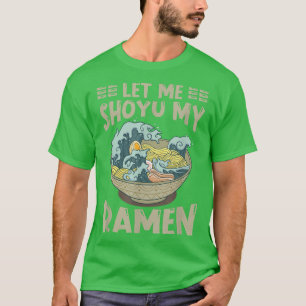 Camiseta Ramen Japón Kawaii Noodle Bowl Pun Shoyu Kanagawa