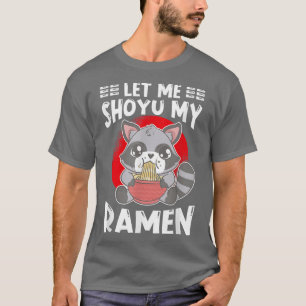 Camiseta Ramen Japón Kawaii Noodle Bowl Pun Shoyu Racoon T-
