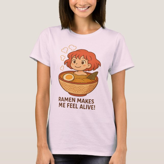 Camiseta Ramen Makes Me Feel Alive Funny Noodle Lover (Anverso)