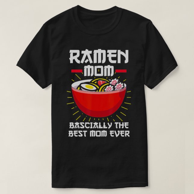 Camiseta Ramen Mom Bascially, el mejor regalo de la mamá de (Diseño del anverso)