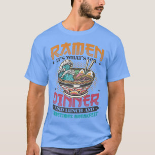 Camiseta Ramen Para La Cena Almuerzo Y Desayuno Fideos De R