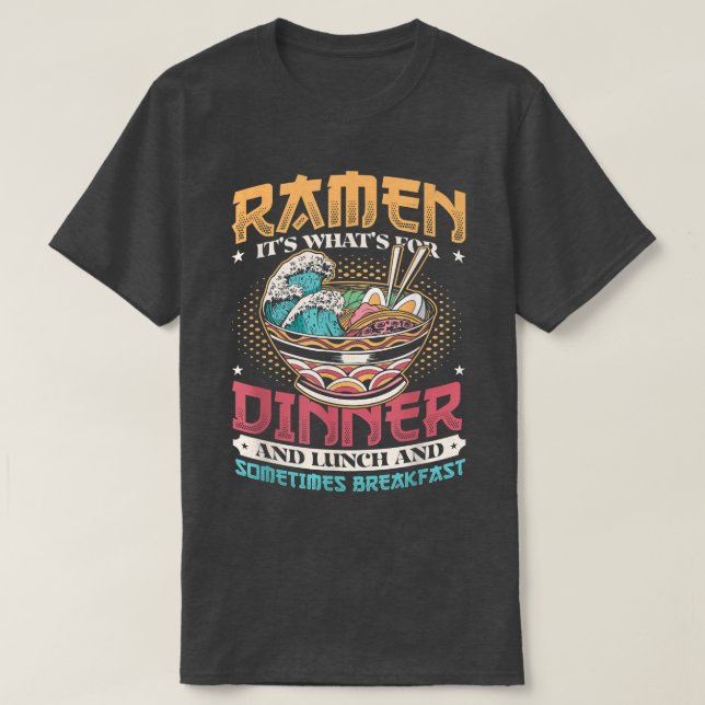 Camiseta Ramen para la cena almuerzo y desayuno fideos de R (Diseño del anverso)