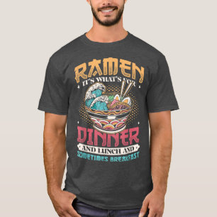 Camiseta Ramen para la cena almuerzo y desayuno fideos de R