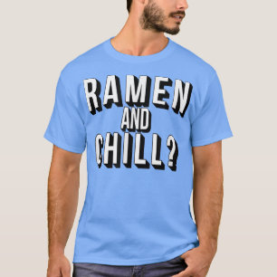 Camiseta Ramen y Chill Funny envían noods diseño Noodle Sou
