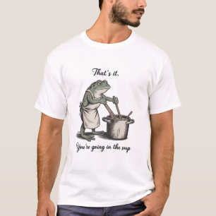 Camiseta Rana Divertida Eso Es Todo Vas a la Sopa Meme