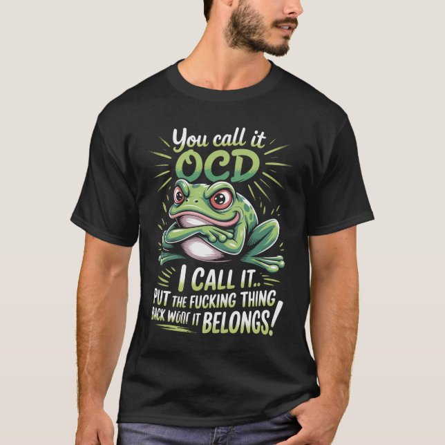 Camiseta Rana Lo Llamas Ocd Lo Llamo Pon El Malo (Anverso)