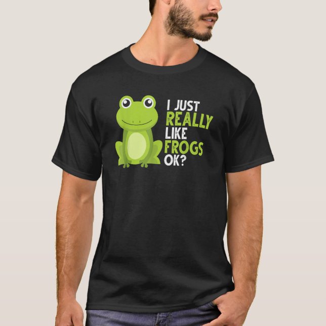 Camiseta Rana Loca Me Gusta Realmente Las Ranas Ok (Anverso)