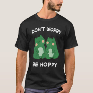 Camiseta Rana No te preocupes Sé feliz Sapo Atrapando Anfib