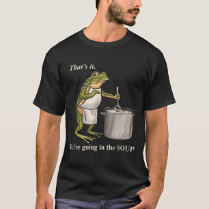 Camiseta Rana Retro Divertida Eso Es Todo Vas En La Sopa