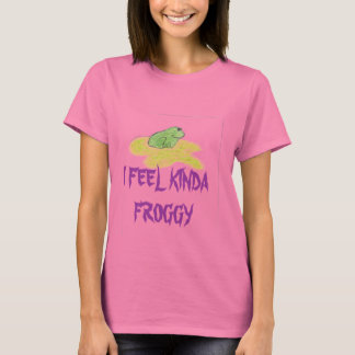 Camiseta Rana, siento que KINDA FROGGY