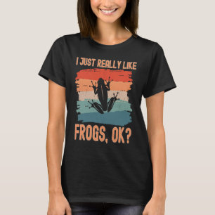 Camiseta Ranas Me Gusta Realmente Las Ranas Ok