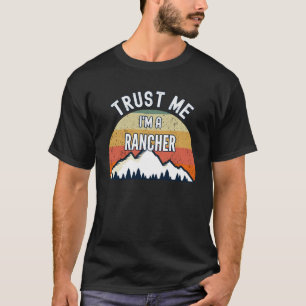 Camiseta Rancher Trust Me m a Rancher