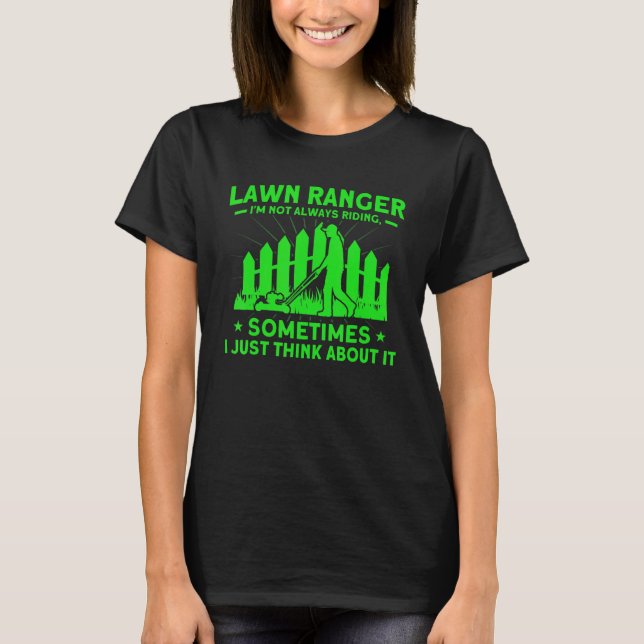 Camiseta Ranger de césped que no siempre voy en jardinería (Anverso)