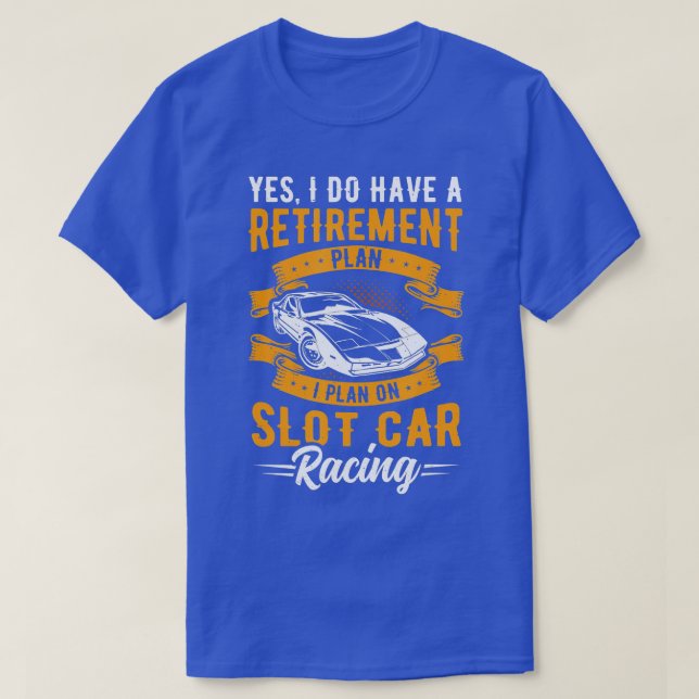 Camiseta Ranura de Carreras de coches plan de retiro Race T (Diseño del anverso)