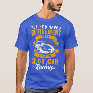 Camiseta Ranura de Carreras de coches plan de retiro Race T