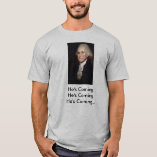 Camiseta Rap de George Washington "él está viniendo "
