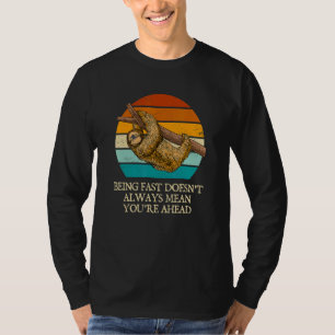 Camiseta Rápido No Siempre Significa Que Estás Adelante Per