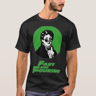 Camiseta Rápido Y Fourier. Joseph Fourier Mathematician Sun