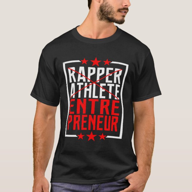 Camiseta Rapper Athlete Entrepreneur       (Anverso)