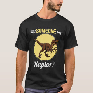 Camiseta Raptors Alguien dijo Raptor