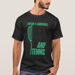 Camiseta Raqueta de jugador de tenis Hablo 4 idiomas inglés