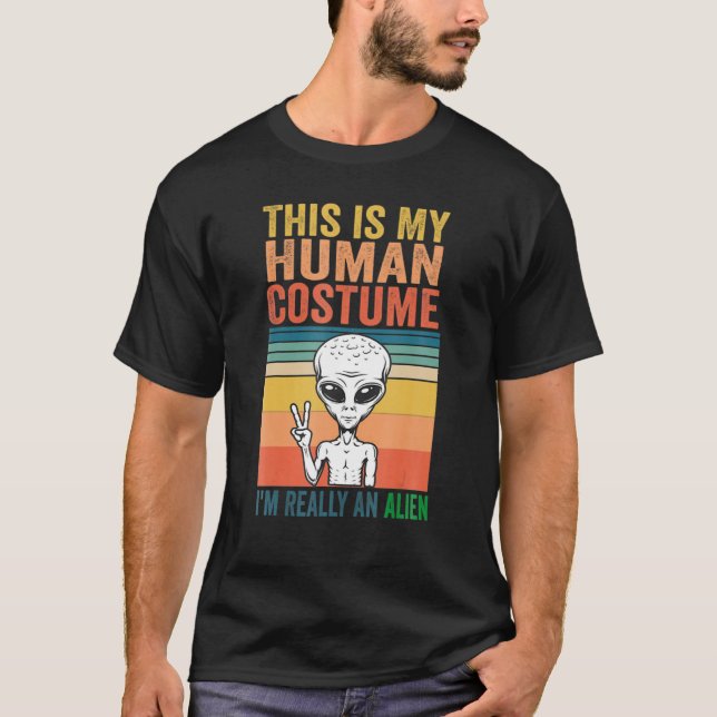 Camiseta Raro Este es mi disfraz humano. Soy realmente una  (Anverso)