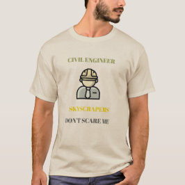 Camiseta Rascacielos No Me Dan Miedo Ingeniero Civil Gráfic