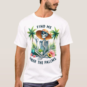 Camiseta Rasgo gracioso Encuéntrame bajo las palmas verano