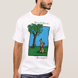 Camiseta ¡"Raspando encima del árbol incorrecto! "
