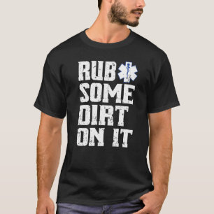 Camiseta Rasque Algo De Suciedad En Ella Emt Ems Paramédico