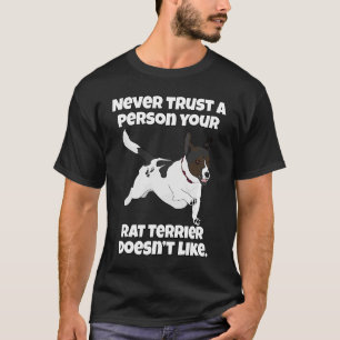 Camiseta Rat Terrier Nunca Confía En Una Persona Tu Rat Ter
