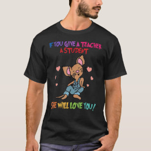 Camiseta Ratón Si Das Un Profesor Te Amará 1