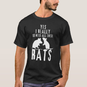 Camiseta Rats Cita Sí Realmente Necesito Todas Estas Ratas 