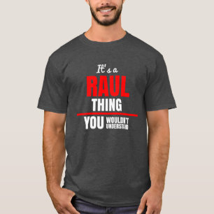 Camiseta Raul cosa que no entenderías nombre