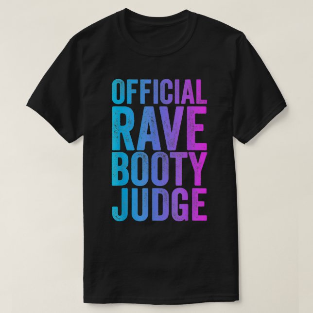 Camiseta Rave Booty Judge Funny Cita Trippy Set EDM Fes (Diseño del anverso)