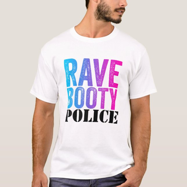 Camiseta Rave Booty Police - Funny Trippy Outfit EDM Music (Anverso)