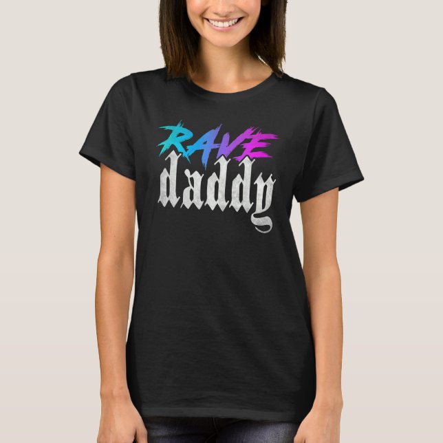 Camiseta Rave Daddy Edm Festival de Música Techno House Rav (Anverso)