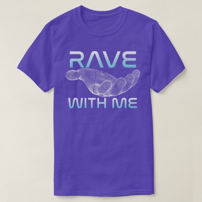 Camiseta Rave With Me Raver Techno DJ Music Clubbing House  (Diseño del anverso)