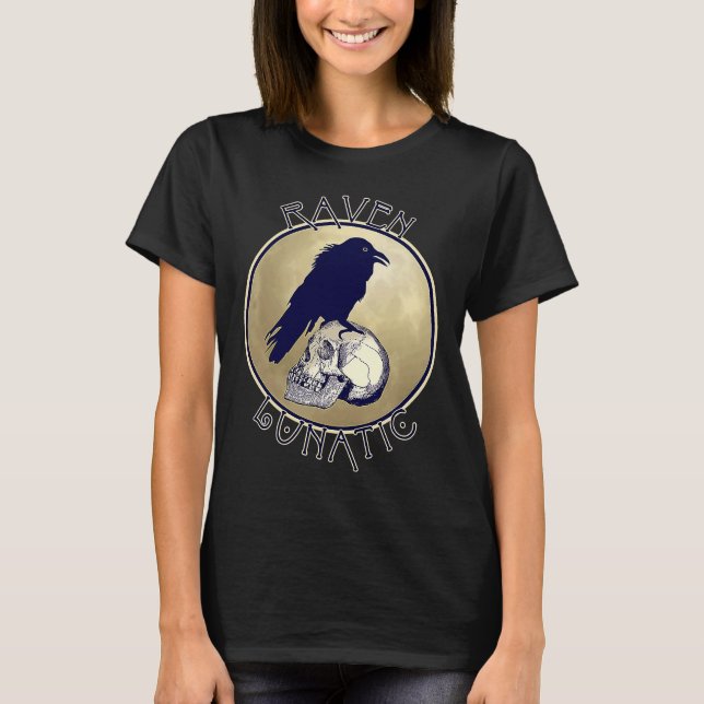Camiseta Raven Lunatic Funny Raven Pun (Anverso)
