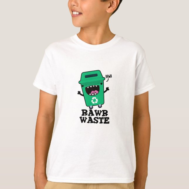 Camiseta Rawaste Waste Funny Garbage Trash Pun (Anverso)