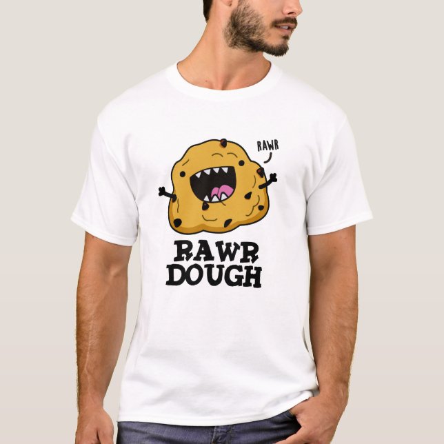 Camiseta Rawr Dough Funny Food Pun (Anverso)