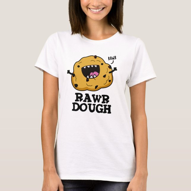 Camiseta Rawr Dough Funny Food Pun (Anverso)