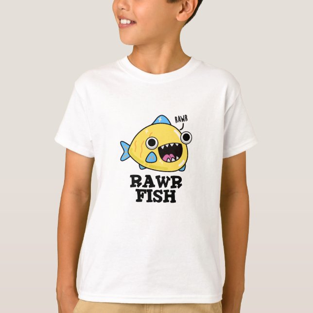 Camiseta Rawr Fish Funny Animal Pun (Anverso)