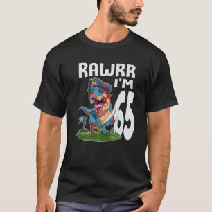 Camiseta Rawr I m 65th Birthday Dinosaur Pirate Dino Lover