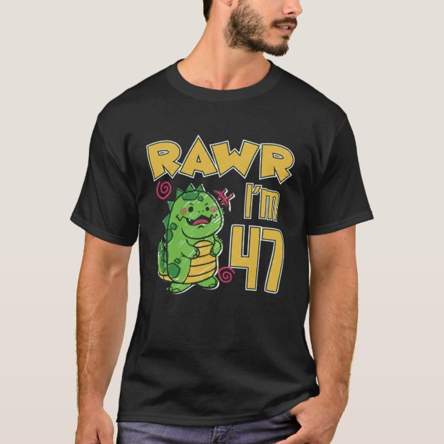 Camiseta Rawr I'm 47 (Anverso)