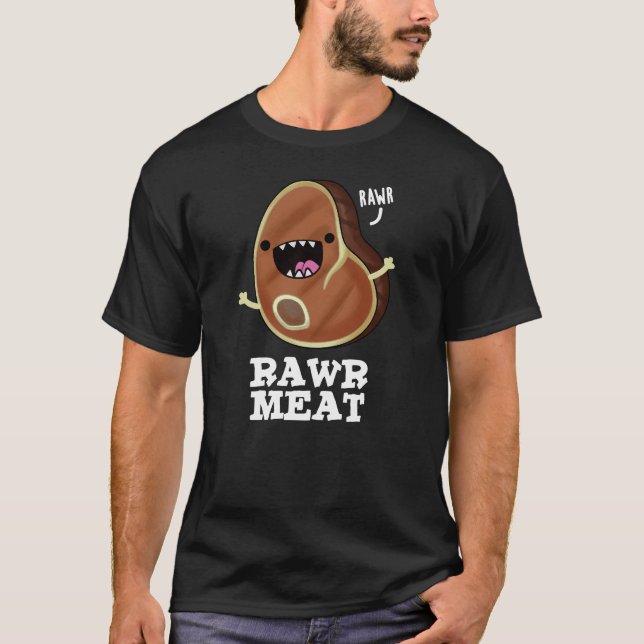 Camiseta Rawr Meat Funny Raw Meat Pun Dark BG (Anverso)