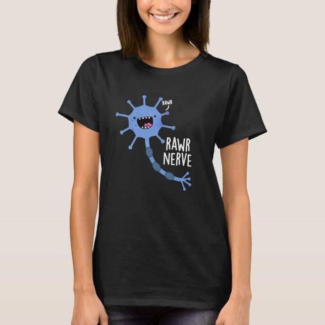 Camiseta Rawr Nerve Funny Neuron Nerve Pun Dark BG (Anverso)